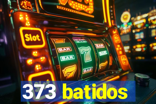 373 batidos